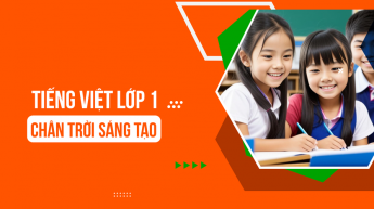 Tiếng Việt - Lớp 1 - Chân trời sáng tạo
