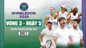 Wimbledon 2025: Vòng 3 Đơn nam/đơn nữ (sân chính)-ngày 5